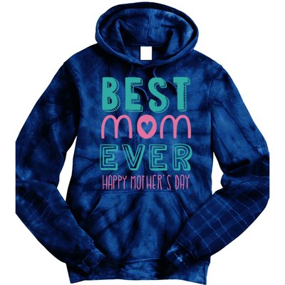 Best Mom Ever Happy Mother's Day Gift Tie Dye Hoodie