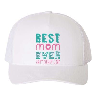 Best Mom Ever Happy Mother's Day Gift Yupoong Adult 5-Panel Trucker Hat