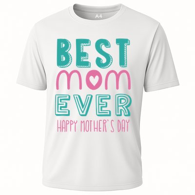 Best Mom Ever Happy Mother's Day Gift Cooling Performance Crew T-Shirt