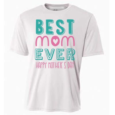 Best Mom Ever Happy Mother's Day Gift Cooling Performance Crew T-Shirt