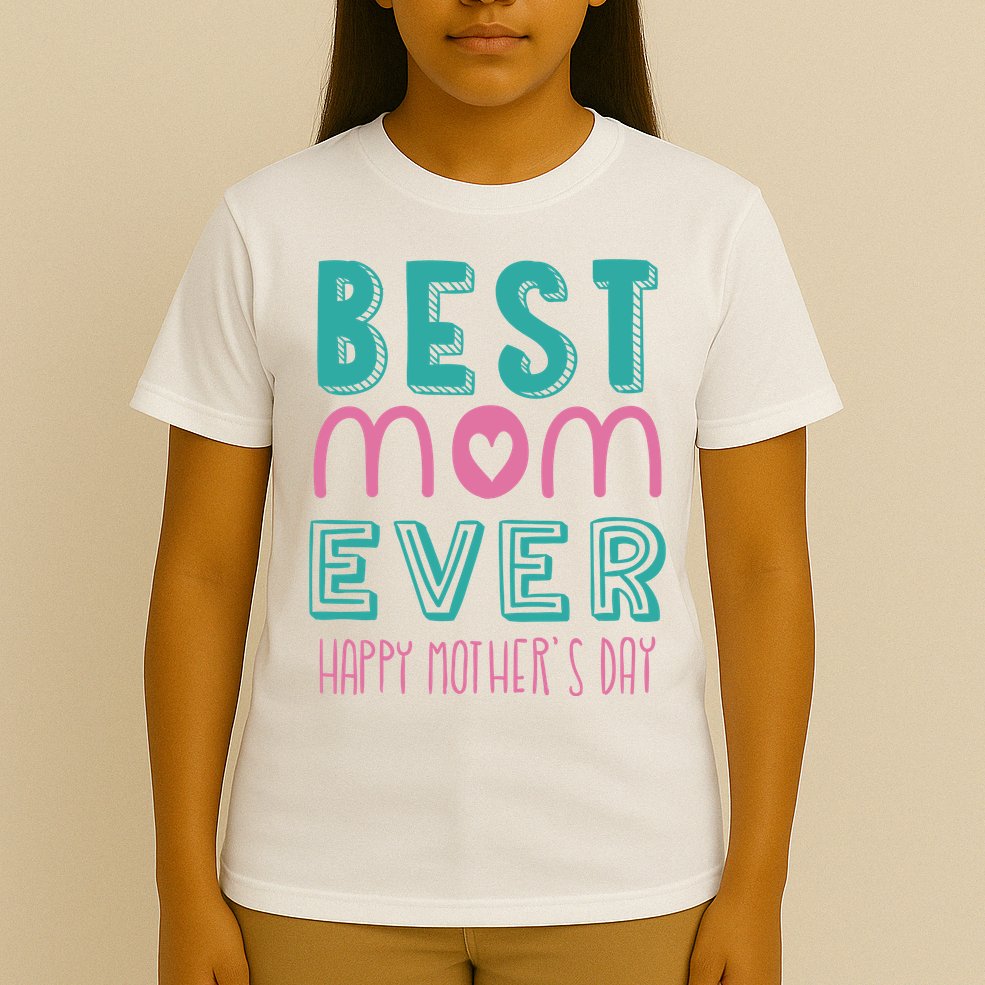 Best Mom Ever Happy Mother's Day Gift T-Shirt