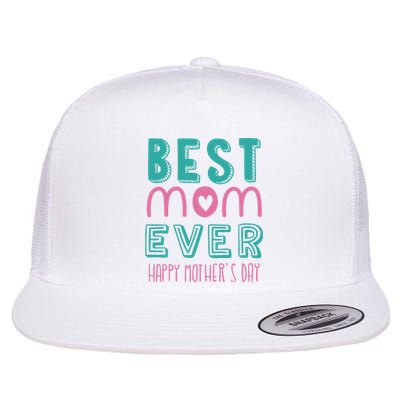 Best Mom Ever Happy Mother's Day Gift Flat Bill Trucker Hat