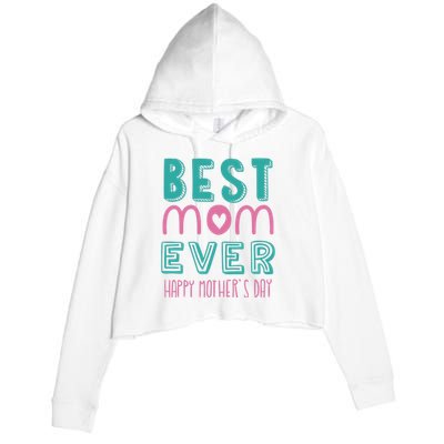 Best Mom Ever Happy Mother's Day Gift Crop Fleece Hoodie