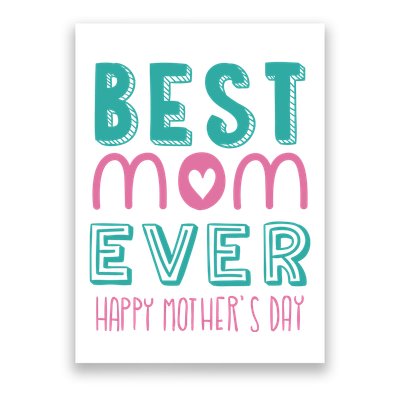 Best Mom Ever Happy Mother's Day Gift Poster