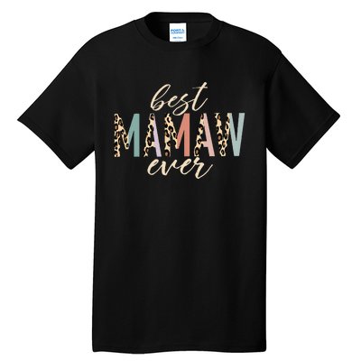 Best Mamaw Ever Gifts Leopard Print Mothers Day Tall T-Shirt