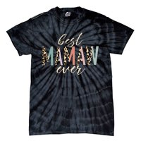 Best Mamaw Ever Gifts Leopard Print Mothers Day Tie-Dye T-Shirt