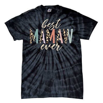 Best Mamaw Ever Gifts Leopard Print Mothers Day Tie-Dye T-Shirt