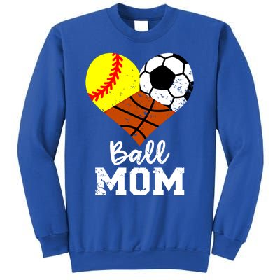 Ball Mom Funny Softball Soccer Basketball Mom Great Gift Sweatshirt