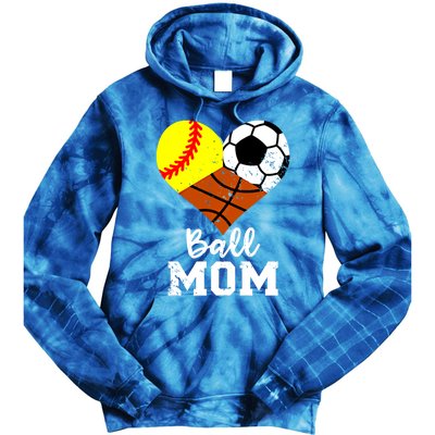 Ball Mom Funny Softball Soccer Basketball Mom Great Gift Tie Dye Hoodie