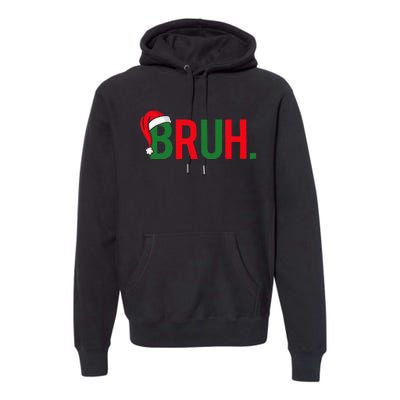 Bruh Meme Funny Saying Bro Greeting Christmas Premium Hoodie