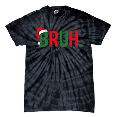 Bruh Meme Funny Saying Bro Greeting Christmas Tie-Dye T-Shirt