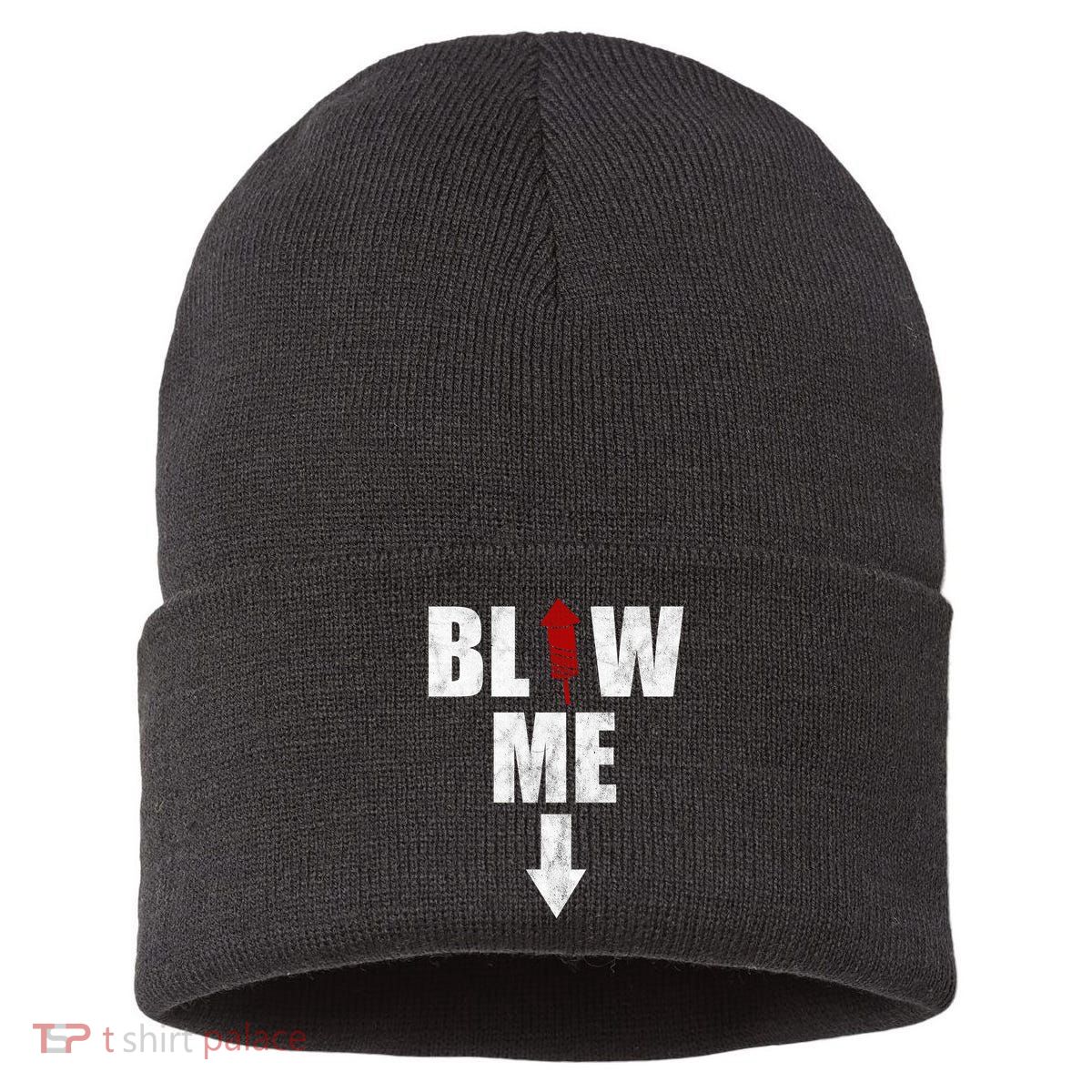 Blow Me Fireworks Firecracker Funny July 4th Sustainable Knit Beanie