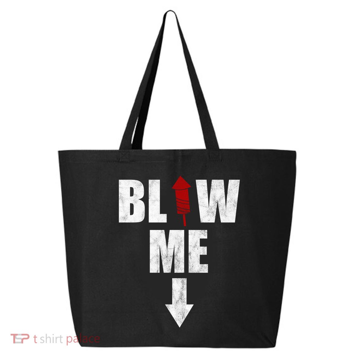 Blow Me Fireworks Firecracker Funny July 4th 25L Jumbo Tote
