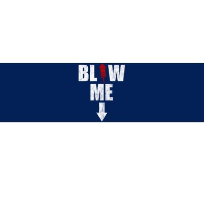 Blow Me Fireworks Firecracker Funny July 4th Bumper Sticker