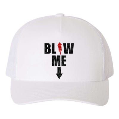 Blow Me Fireworks Firecracker Funny July 4th Yupoong Adult 5-Panel Trucker Hat