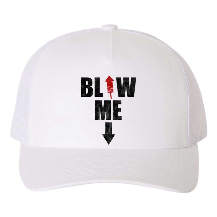 Blow Me Fireworks Firecracker Funny July 4th Yupoong Adult 5-Panel Trucker Hat