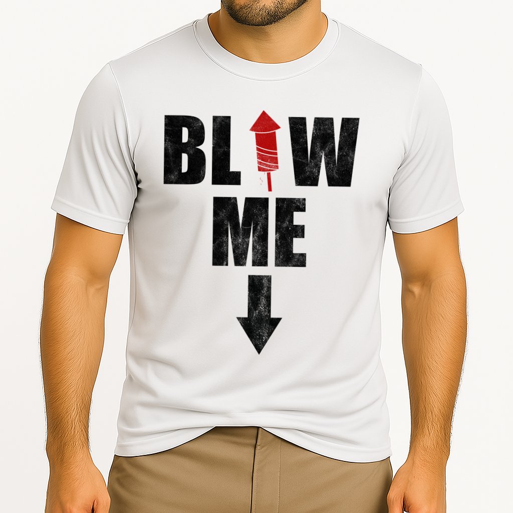 Blow Me Fireworks Firecracker Funny July 4th Performance Shirt