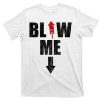 Blow Me Fireworks Firecracker Funny July 4th T-Shirt