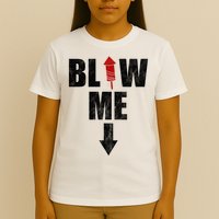 Blow Me Fireworks Firecracker Funny July 4th T-Shirt