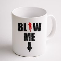 Blow Me Fireworks Firecracker Funny July 4th Mug