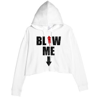 Blow Me Fireworks Firecracker Funny July 4th Crop Fleece Hoodie