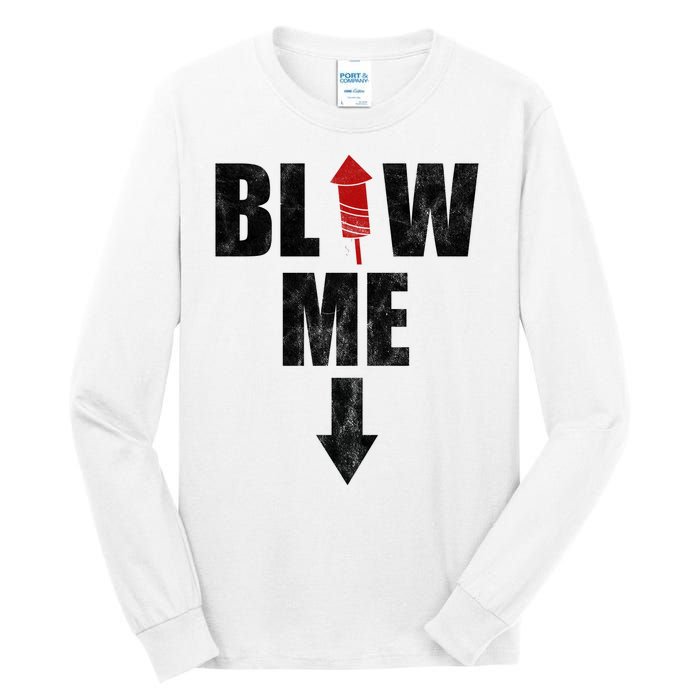 Blow Me Fireworks Firecracker Funny July 4th Tall Long Sleeve T-Shirt