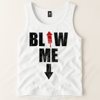 Blow Me Fireworks Firecracker Funny July 4th Tank Top