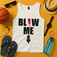 Blow Me Fireworks Firecracker Funny July 4th Tank Top