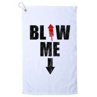 Blow Me Fireworks Firecracker Funny July 4th Platinum Collection Golf Towel