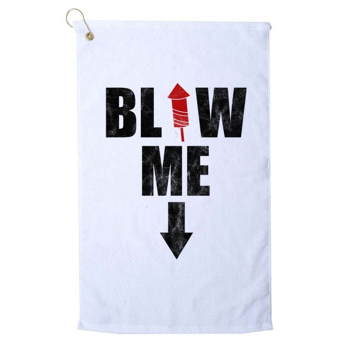 Blow Me Fireworks Firecracker Funny July 4th Platinum Collection Golf Towel