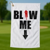 Blow Me Fireworks Firecracker Funny July 4th Golf Towel