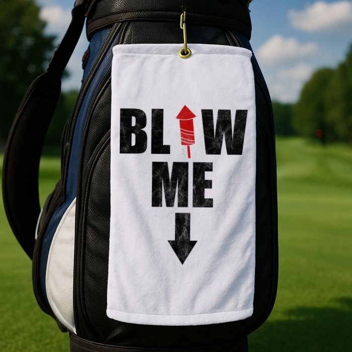 Blow Me Fireworks Firecracker Funny July 4th Golf Towel