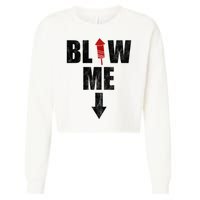 Blow Me Fireworks Firecracker Funny July 4th Cropped Pullover Crew