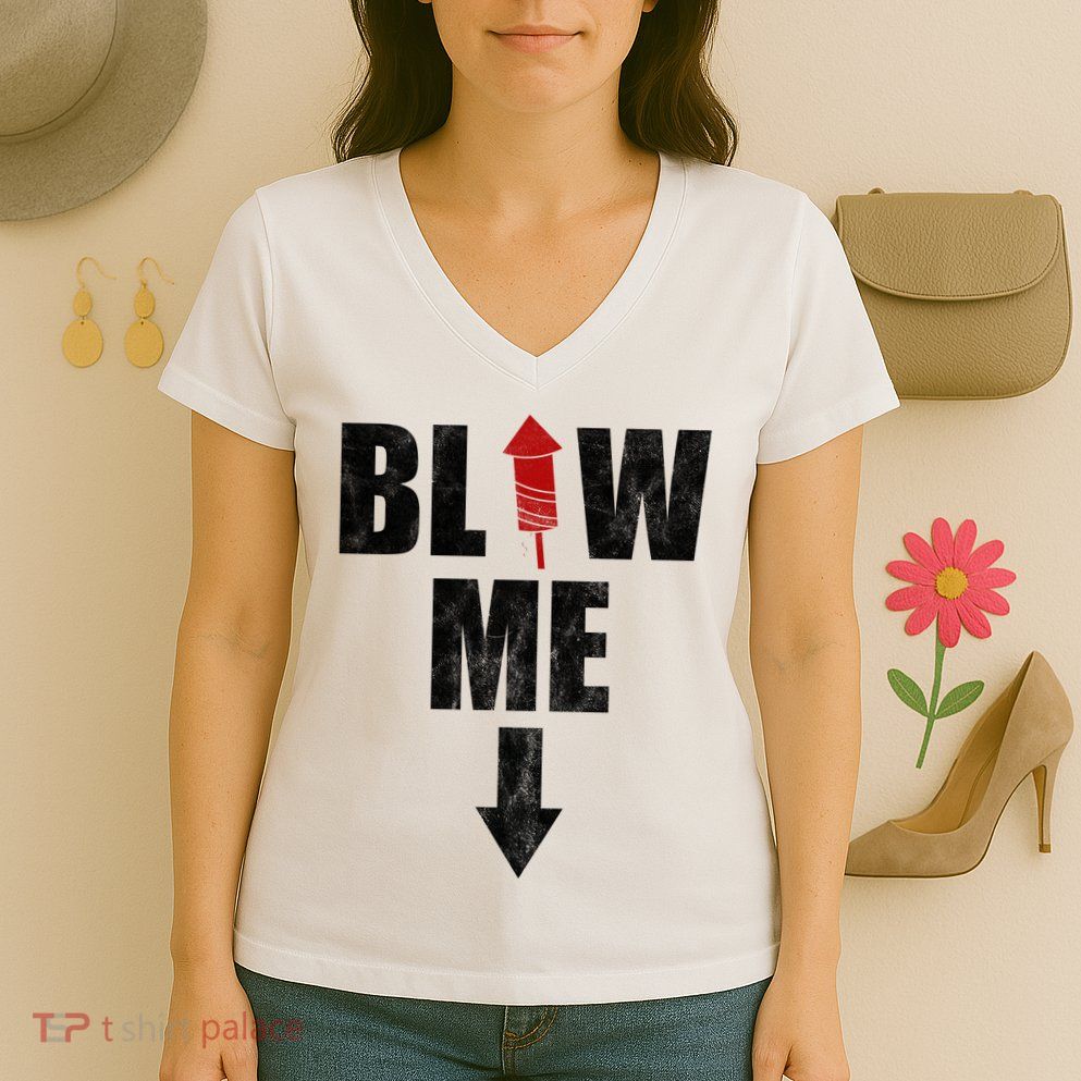Blow Me Fireworks Firecracker Funny July 4th Women's V-Neck T-Shirt