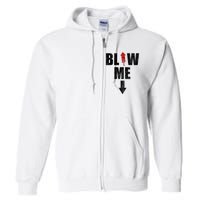 Blow Me Fireworks Firecracker Funny July 4th Full Zip Hoodie