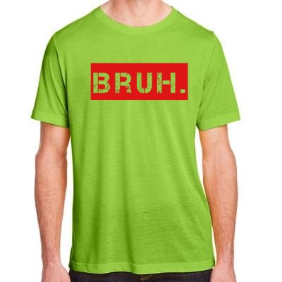 Bruh Meme Funny Saying Brother Greeting Adult ChromaSoft Performance T-Shirt