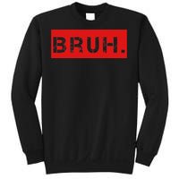 Bruh Meme Funny Saying Brother Greeting Sweatshirt