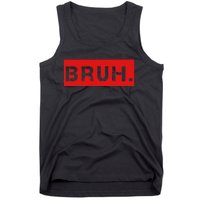 Bruh Meme Funny Saying Brother Greeting Tank Top