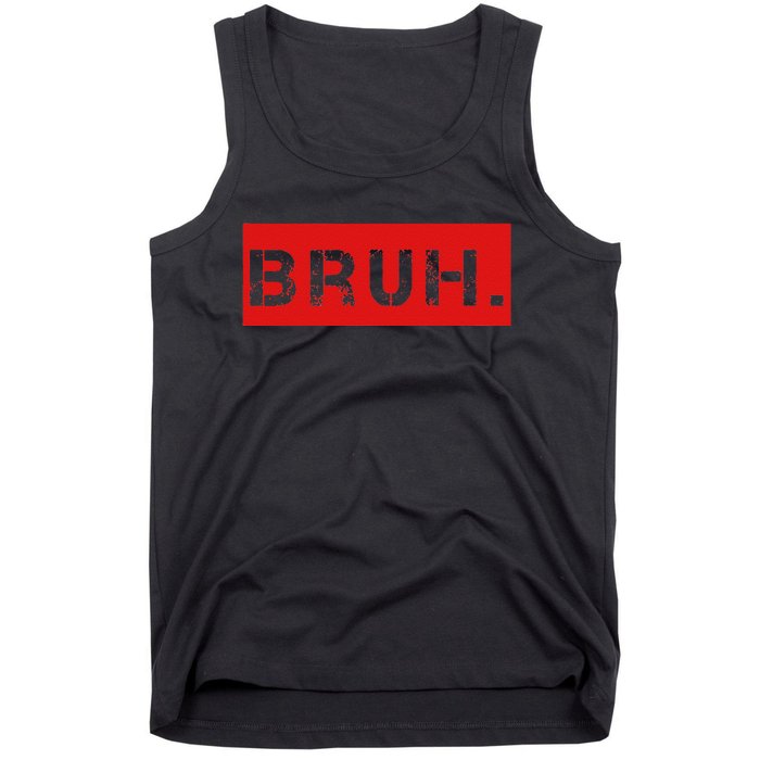 Bruh Meme Funny Saying Brother Greeting Tank Top