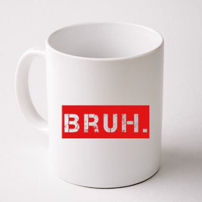 Bruh Meme Funny Saying Brother Greeting Coffee Mug