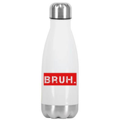 Bruh Meme Funny Saying Brother Greeting Stainless Steel Insulated Water Bottle