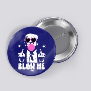 Blow Me Funny Trump Button