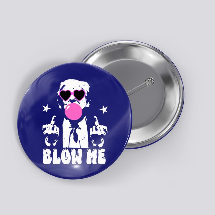 Blow Me Funny Trump Button