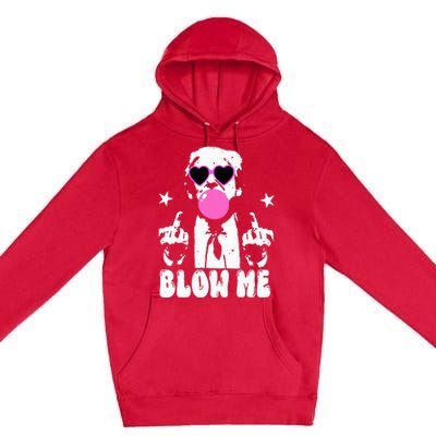 Blow Me Funny Trump Premium Pullover Hoodie