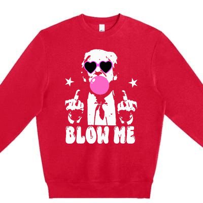 Blow Me Funny Trump Premium Crewneck Sweatshirt