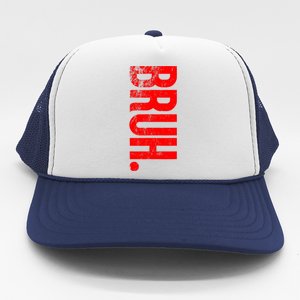 Bruh Meme Funny Saying Brother Greeting Teens Boys Trucker Hat