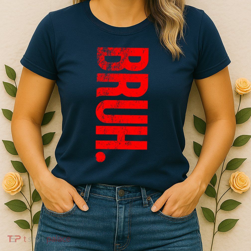 Bruh Meme Funny Saying Brother Greeting Teens Boys Womens T-Shirt