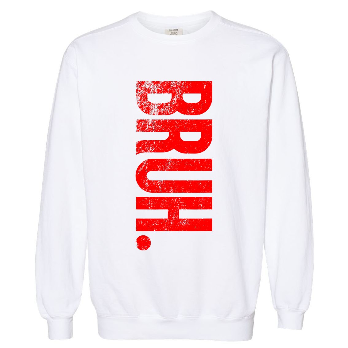 Bruh Meme Funny Saying Brother Greeting Teens Boys Garment-Dyed Sweatshirt