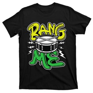 Bang Me Funny Percussionist Drums Musician Snare Drummer T-Shirt