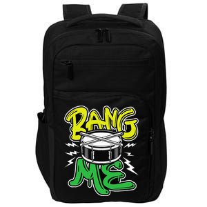 Bang Me Funny Percussionist Drums Musician Snare Drummer Impact Tech Backpack